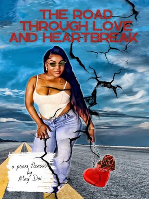 cover image of The Road Through Love and Heartbreak